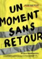 Jeudi 9 mars: ciné-débat autour de film “un moment sans retour” en présence du réalisateur Raymond Macherel.  Cinéma le Vauban la grande passerelle.